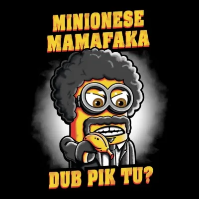 Minionese Mamafaka