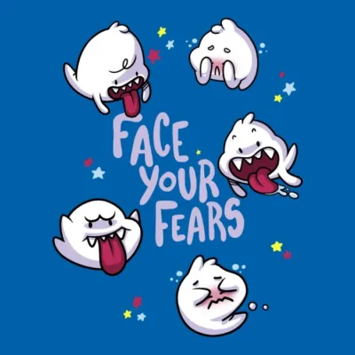 Face Your Fears