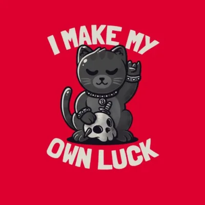 I Make My Own Luck