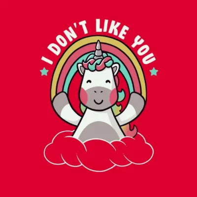 I Dont Like You