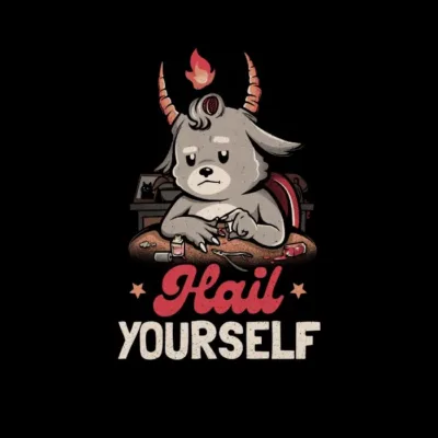 Hail Yourself