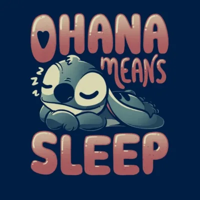 Ohana Means Sleep