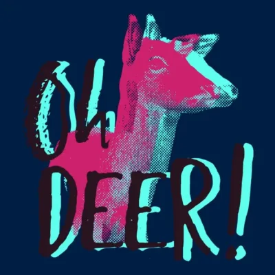 Oh Deer!