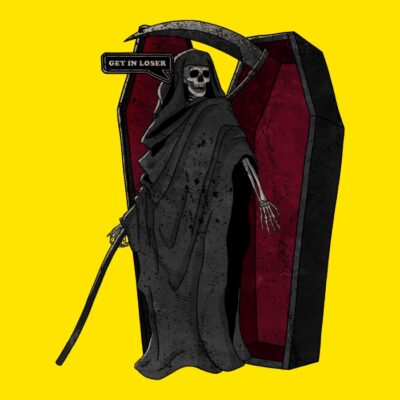 Death get in loser
