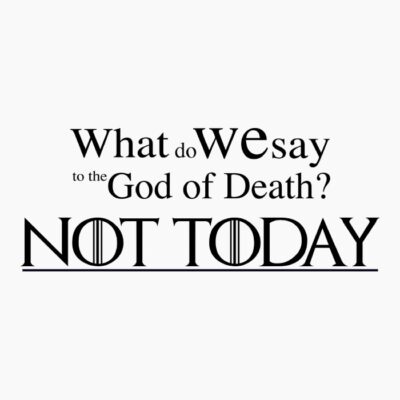 Black NOT TODAY 3.1