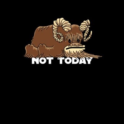 Not Today