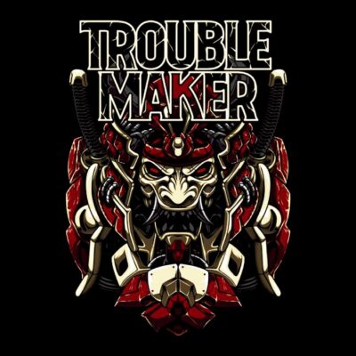 Trouble Maker Samurai