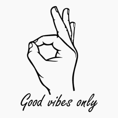 Good Vibes Only