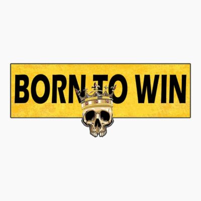 Born To Win