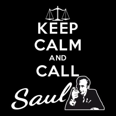 Keep Calm and Call Saul