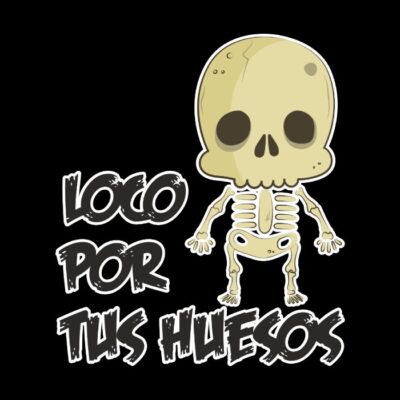 Loco por tus huesos