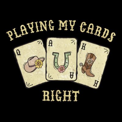 Playing My Cards Right