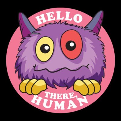 Hello There Human