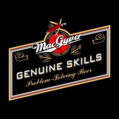 MACGYVER-PROBLEM-SOLVING BEER