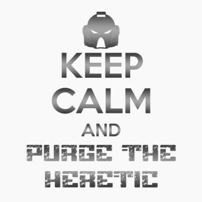 Keep Calm and Purge the Heretic Silver