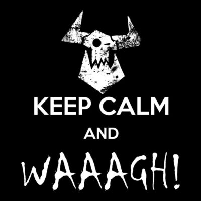 Keep Calm and Waaagh! Blanco