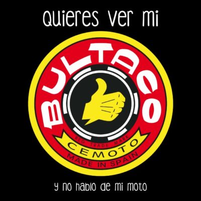 ¿Quieres ver mi bultaco?