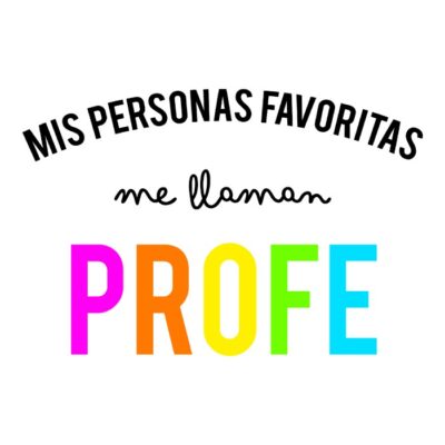 Mis personas favoritas me llaman profe