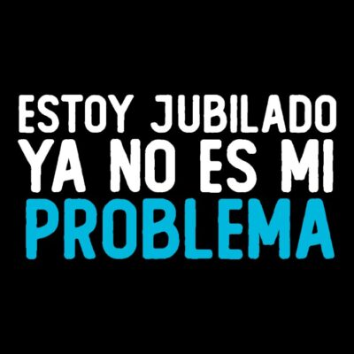Estoy jubilado, ya no es mi problema