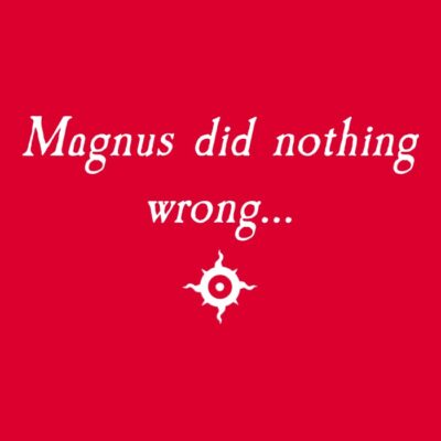 Magnus did nothing wrong white